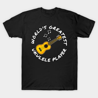 World's Greatest Ukulele Player Ukulelist Musician T-Shirt